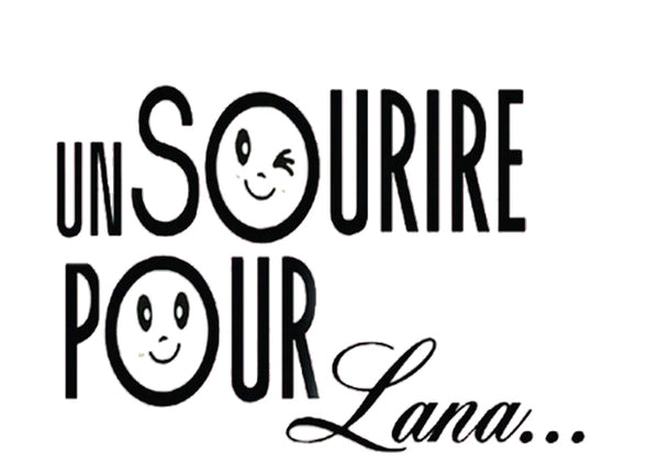 UN SOURIRE POUR LANA